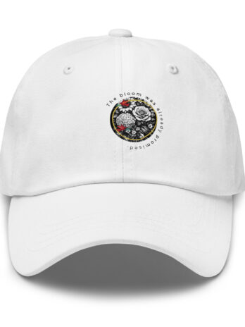 The Bloom, Unbothered Dad Hat