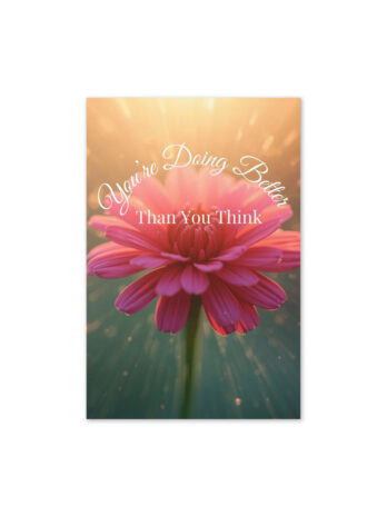 You’re Doing Better than you Think