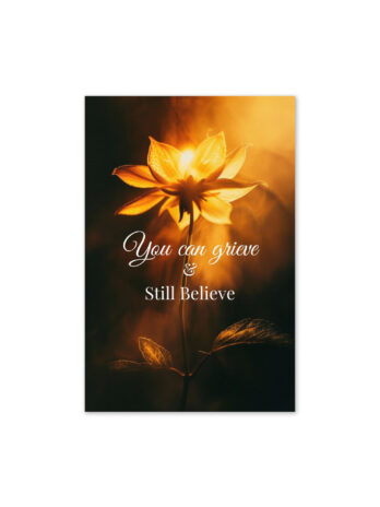 You Can Grieve & Still Believe