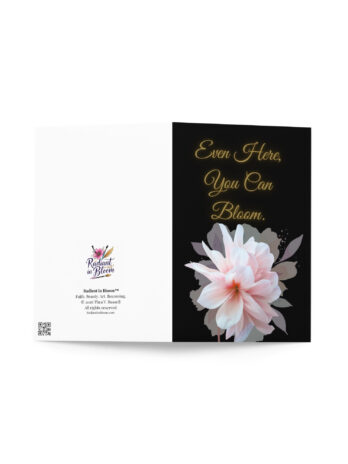 Even Here, You Can Bloom