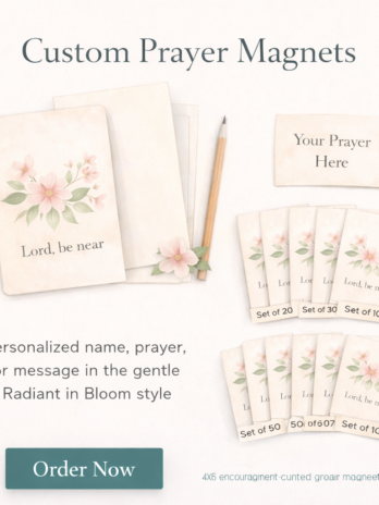 Custom Prayer Magnet Set | Radiant in Bloom Encouragement Magnets