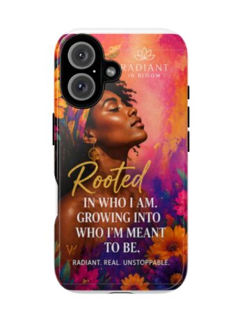 Rooted in Who I Am Phone Case — Radiant in Bloom Inspirational Case