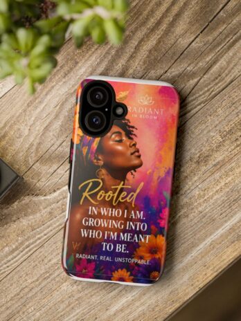 Rooted in Who I Am Phone Case — Radiant in Bloom Inspirational Case