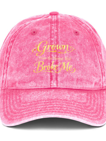 Grown From the Things That Broke Me™ Vintage Cotton Twill Cap